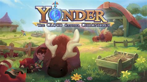 Yonder: The Cloud Catcher Chronicles -  一款充滿夢幻色彩和療癒音樂的開放世界冒險遊戲！